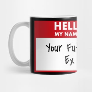 Your Future Ex Mug